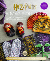 Harry potter : la magie du tricot tome 2 : le livre officiel des modeles de tricot harry potter  -  modeles inedits de poudlard et d'ailleurs