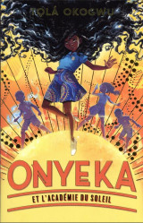 Onyeka et l-academie du soleil - tome 1