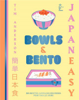 Bowls et bento - de delicieuses recettes japonaises pour tous les jours