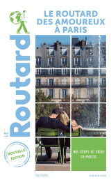 Guide du routard : le routard des amoureux a paris (edition 2021/2022)