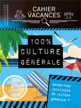 Cahier de vacances larousse (adultes) special culture generale