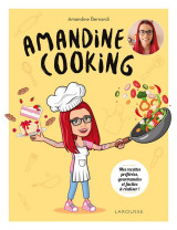 Amandine cooking - mes recettes preferees, gourmandes et faciles a realiser