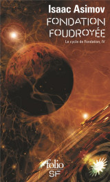 Le cycle de fondation tome 4 : fondation foudroyee