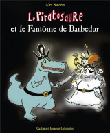 Le piratosaure et le fantome de barbedur