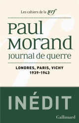 Les cahiers de la nrf : journal de guerre tome 1  -  londres, paris, vichy (1939-1943)