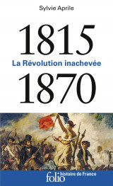 1815-1870  -  la revolution inachevee