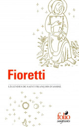 Fioretti/cantique de frere soleil - legendes de saint francois d-assise