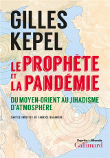 Le prophete et la pandemie - du moyen-orient au jihadisme d-atmosphere