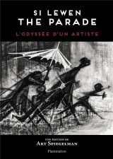 Si lewen : the parade - l-odyssee d-un artiste - illustrations, noir et blanc