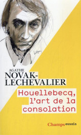 Houellebecq, l-art de la consolation