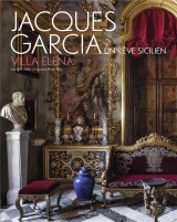 Jacques garcia - villa elena - un reve sicilien - illustrations, couleur