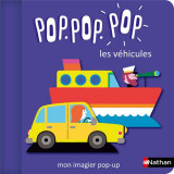 Pop pop pop : mon imagier pop-up des vehicules - vol02