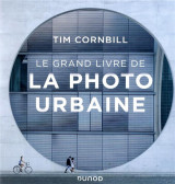 Le grand livre de la photo urbaine
