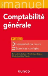 Comptabilite - t01 - mini manuel - comptabilite generale - 4e ed. - l-essentiel du cours - exercices