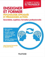 Enseigner et former - 2e ed. - psychologie appliquee et pedagogies actives, secondaire, superieur, f