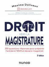 Droit vers la magistrature - 2e ed. 250 questions-reponses pour preparer l-enm et devenir magistrat