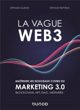 La vague web3 - maitriser les nouveaux codes du marketing 3.0