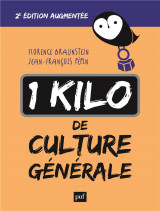 1 kilo de culture generale - 2e edition augmentee