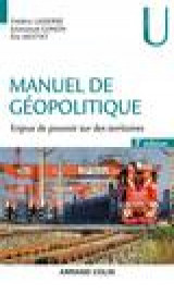 Manuel de geopolitique - 3e ed. - enjeux de pouvoir sur des territoires