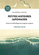 Petites histoires japonaises - contes et nouvelles bilingues pour progresser en japonais