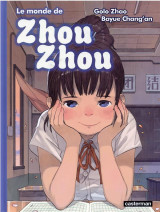 Le monde de zhou zhou - t05 - le monde de zhou zhou