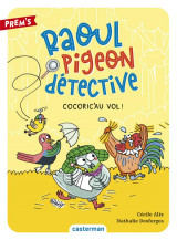 Raoul pigeon detective - t02 - cocoric-au vol !