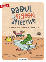 Raoul pigeon detective - t03 - le gang des pique-chaussette