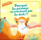 Castermini - pourquoi les animaux ne se brossent pas les dents ?