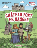 Chateau fort en danger - le moyen age j-y etais