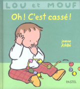 Lou et mouf  -  oh! c'est casse