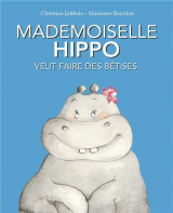 Mademoiselle hippo veut faire des betises