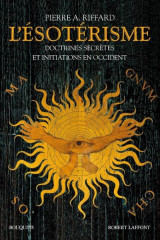 L-esoterisme - doctrines secretes et initiations en occident - nouvelle edition
