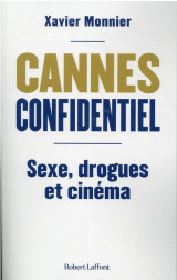 Cannes confidentiel - sexe, drogue et cinema