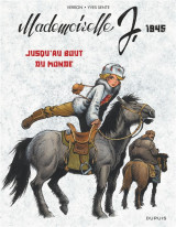 Mademoiselle j. tome 3 : jusqu'au bout du monde