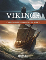 Les vikings - une histoire des peuples du nord