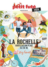 Citybook : la rochelle, chatelaillon-plage, ile de re (edition 2024)