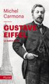 Gustave eiffel : le maitre du fer