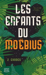 Les enfants du moebius tome 2 : exodes