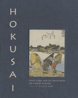 Hokusai, coup d'oeil sur les deux rives de la riviere sumida  -  la riviere yodo