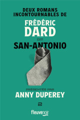 Deux romans incontournables de frederic dard dit san-antonio, presentes par anny duperey tome 2