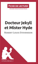 Fiche de lecture : docteur jekyll et mister hyde, de robert louis stevenson  -  analyse complete de l'oeuvre et resume