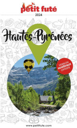 Guide petit fute  -  region : hautes-pyrenees (edition 2024)