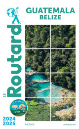Guide du routard : guatemala, belize (edition 2024/2025)