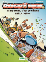 Les rugbymen t.9 : si on gagne, c'est le gateau sur la cerise !