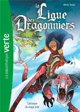 La ligue des dragonniers 01 - l'attaque du mage noir