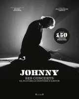 Johnny - ses concerts, sa plus belle histoire d-amour