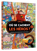 Ou se cachent les heros ? tome 2