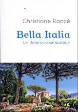 Bella italia - un itineraire amoureux