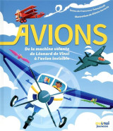 Avions : de la machine volante de leonard de vinci a l'avion invisible