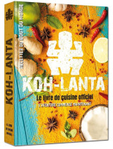 Koh lanta : le livre de cuisine officiel  -  l'aventure commence maintenant